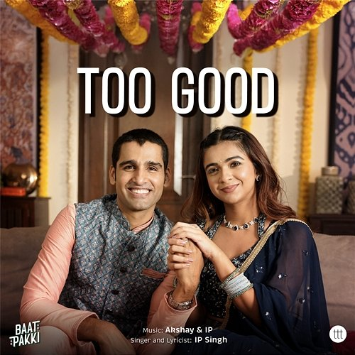 Too Good Akshay & IP