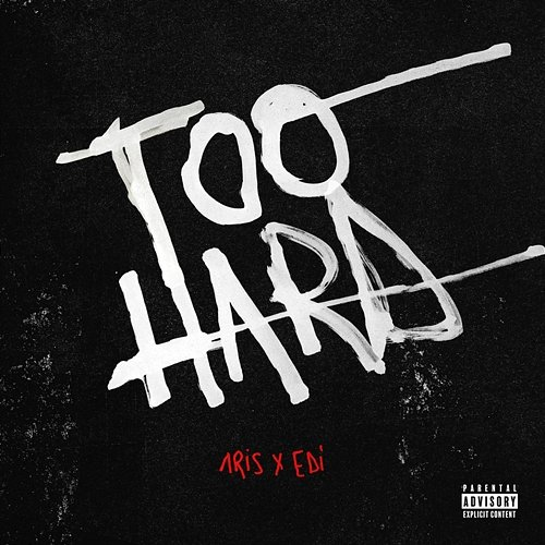Too Hard Aris & Edi
