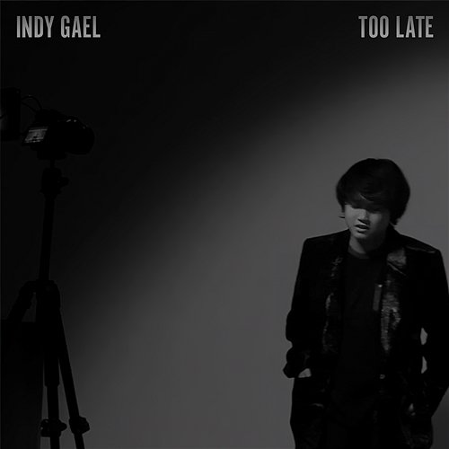 Too Late Indy Gael