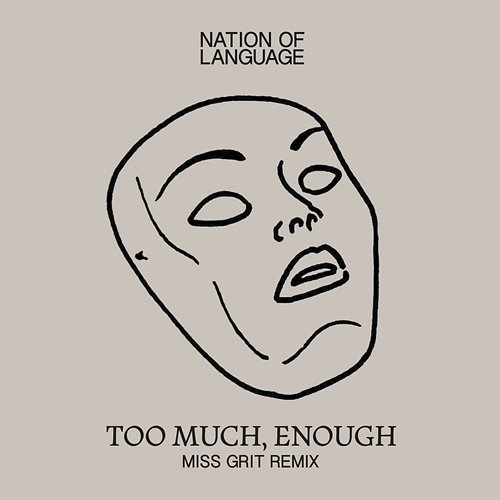 Too Much, Enough Nation of Language