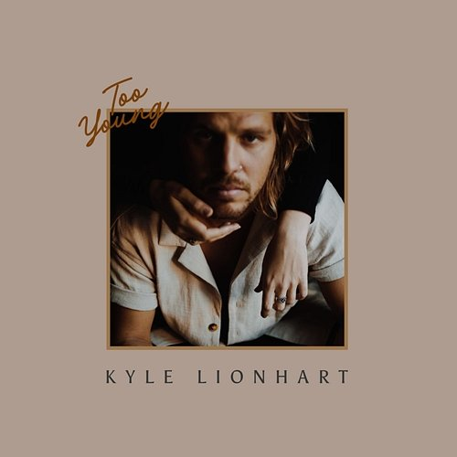 Too Young Kyle Lionhart