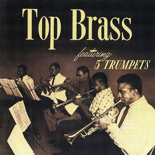Top Brass Ernie Wilkins feat. Ray Copeland, Idrees Sulieman, Donald Byrd, Ernie Royal, Joe Wilder