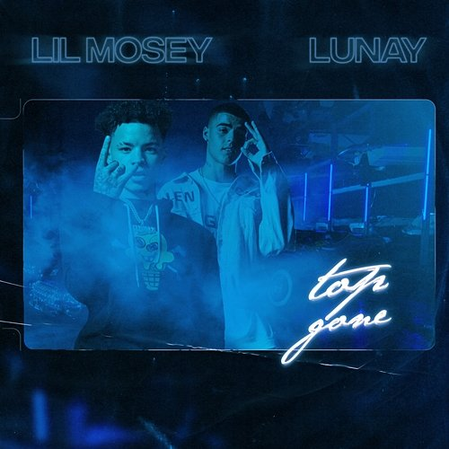 Top Gone Lil Mosey, Lunay