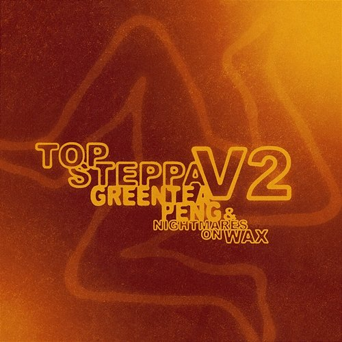 Top Steppa V2 Greentea Peng, Nightmares On Wax