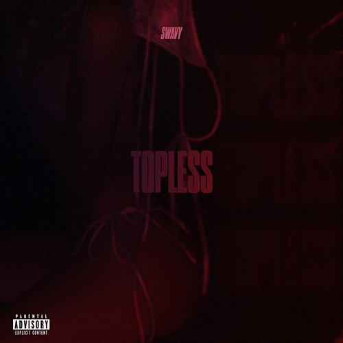 Topless Swavy