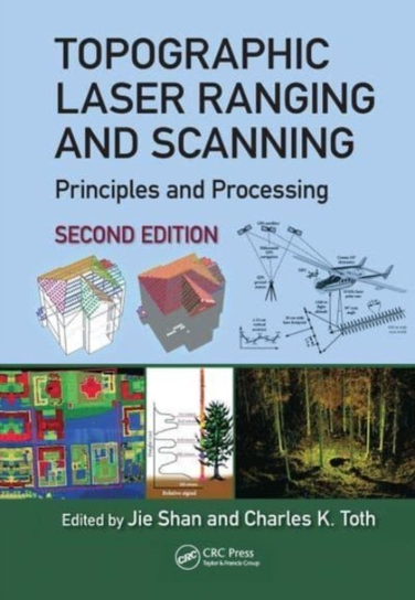 Topographic Laser Ranging and Scanning: Principles and Processing, Second Edition Taylor & Francis Ltd.
