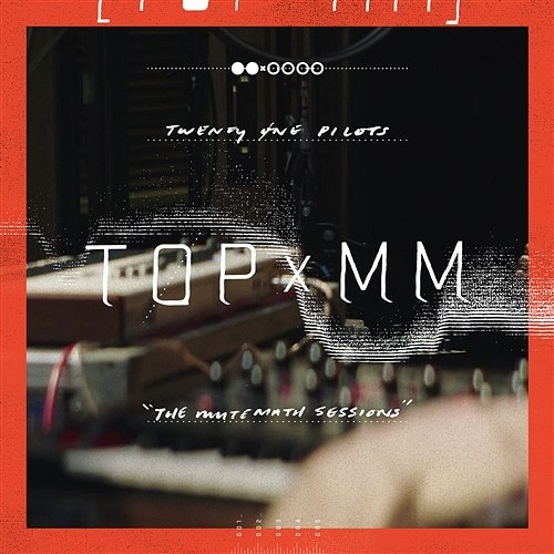 TOPxMM twenty one pilots
