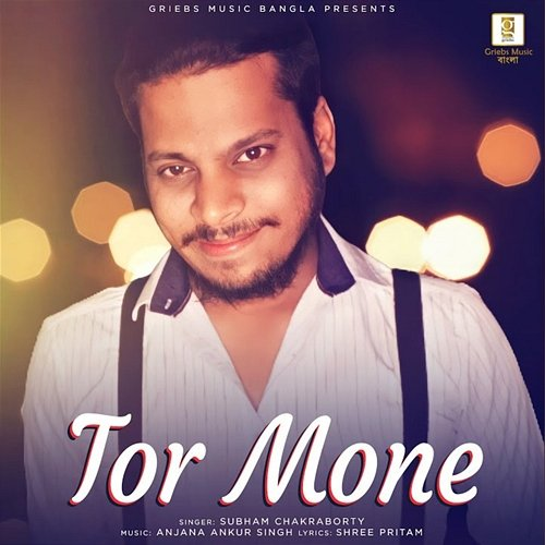 Tor Mone Subham Chakraborty, Anjana Ankur Singh, Shree Pritam