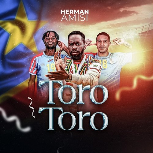 Toro Toro Herman Amisi