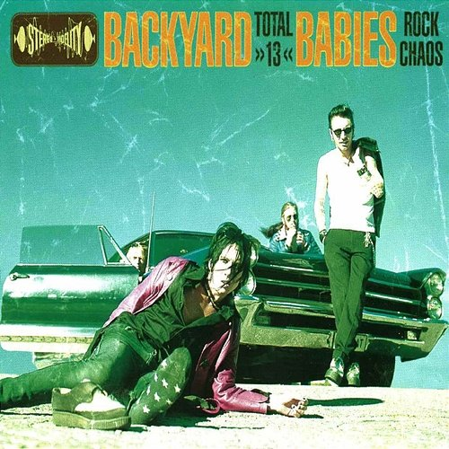 Total 13 Backyard Babies