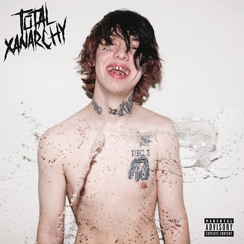 TOTAL XANARCHY Lil Xan