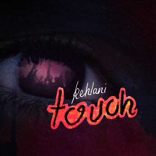 Touch Kehlani