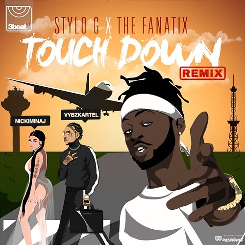 Touch Down Stylo G, ThE FaNaTiX feat. Nicki Minaj, Vybz Kartel