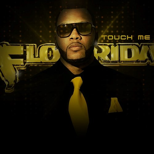 Touch Me Flo RIda