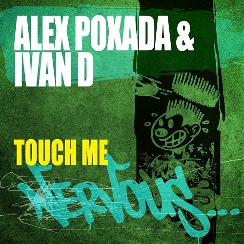Touch Me Alex Poxada & Ivan D