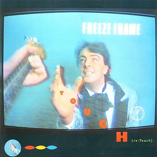 Touch (Re-Touch) Freeze Frame