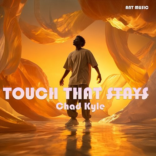 Touch That Stays Chad Kyle