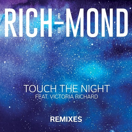 Touch The Night RICH-MOND feat. Victoria Richard