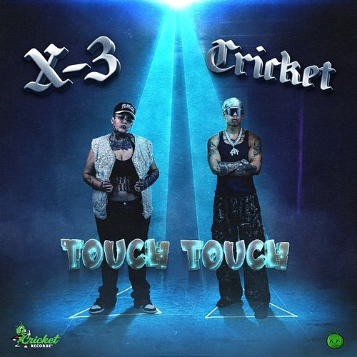 Touch Touch Cricket, X-3