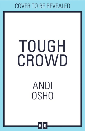Tough Crowd Osho Andi