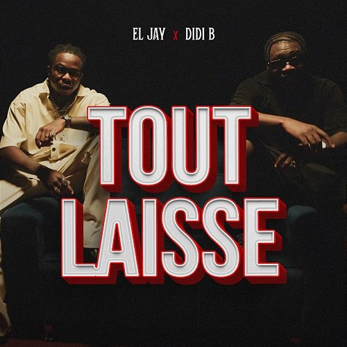 Tout Laisse Didi B, eljay