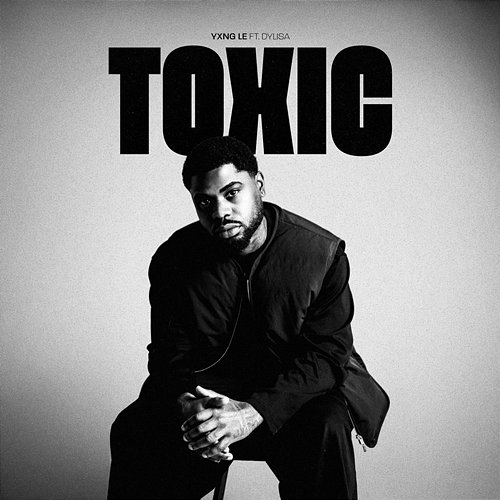 Toxic Yxng Le, Dylisa