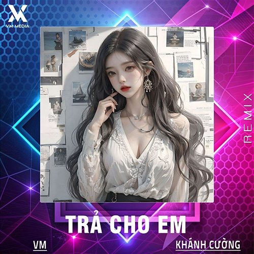 Trả Cho Em Khánh Cường, Vm
