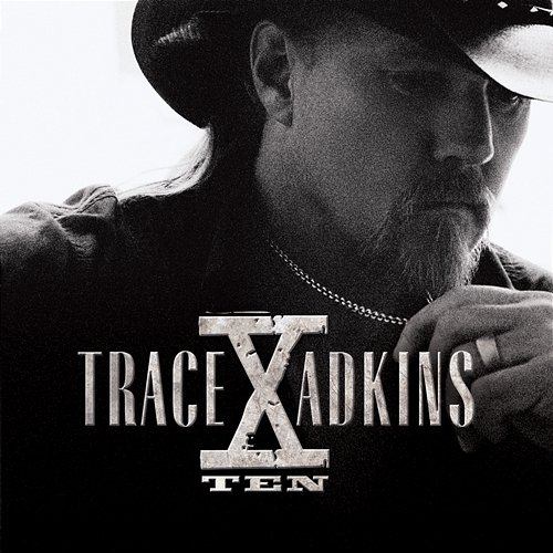 Trace Adkins "X" Trace Adkins
