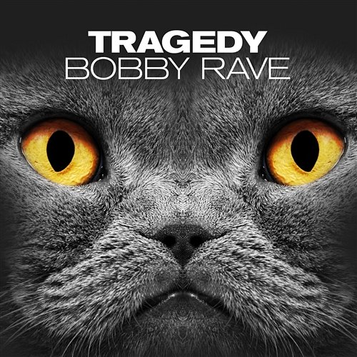 Tragedy Bobby, Rave
