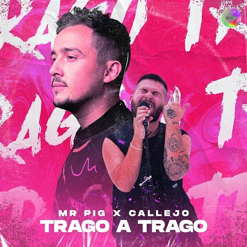 Trago a Trago Mr. Pig, Callejo