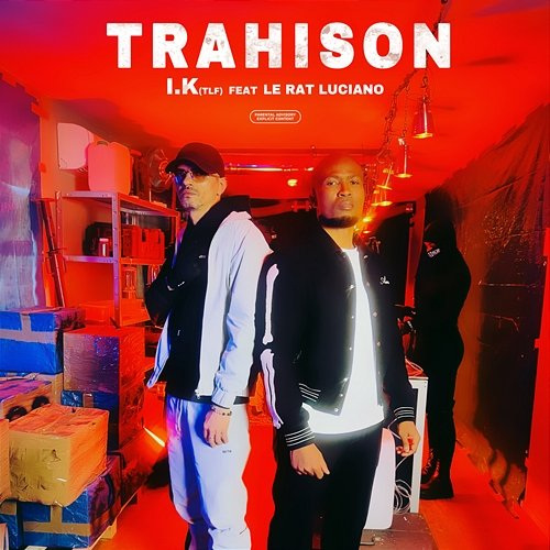Trahison I.K (TLF) feat. Le Rat Luciano