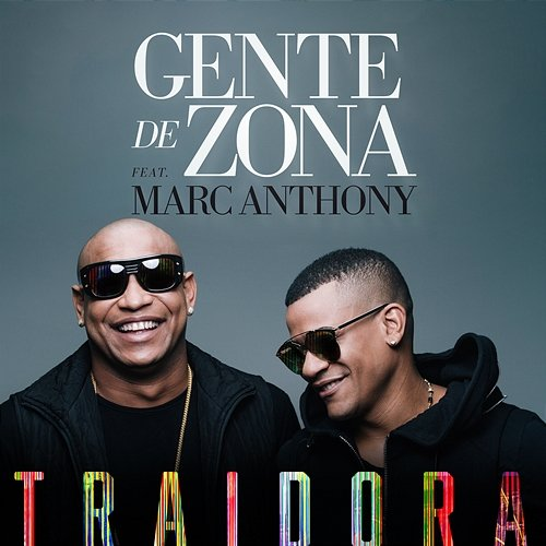 Traidora Gente De Zona, Marc Anthony