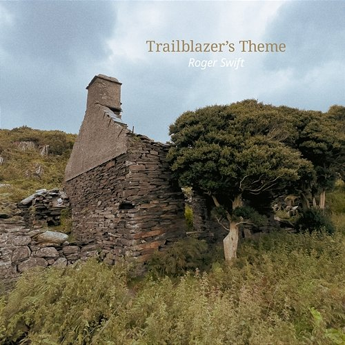 Trailblazer's Theme Roger Swift