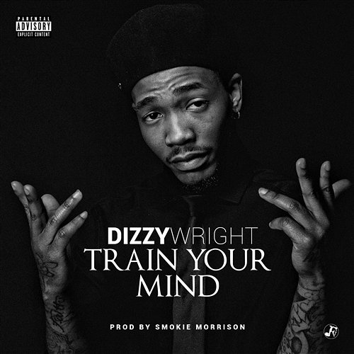 Train Your Mind Dizzy Wright