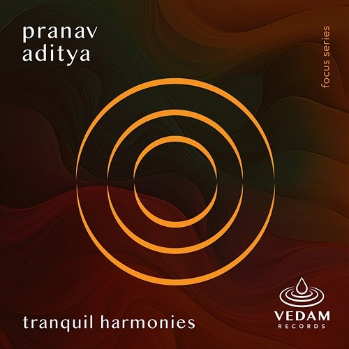 Tranquil Harmonies Pranav Aditya, Vedam
