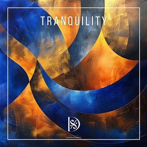 Tranquility David Schmoll