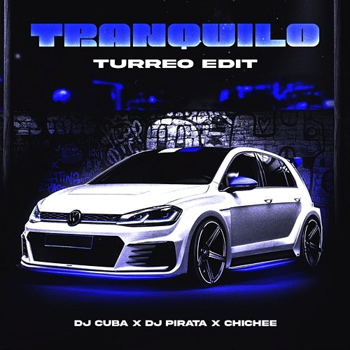 Tranquilo DJ Cuba, DJ Pirata & Chichee