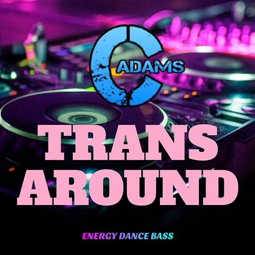 Trans Around AdamsC