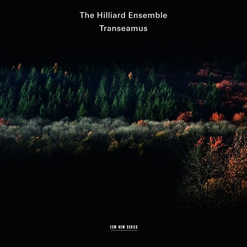 Transeamus The Hilliard Ensemble
