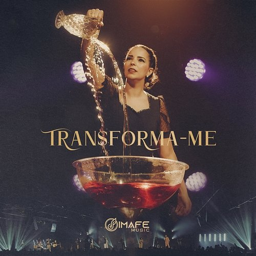 Transforma-me Imafe Music
