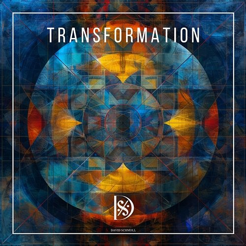 Transformation David Schmoll