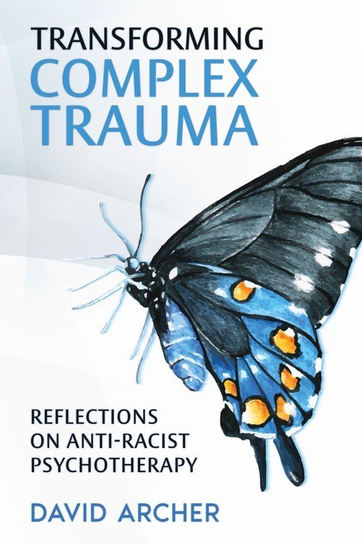 Transforming Complex Trauma Archer David