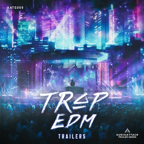 Trap EDM Trailers Audio Attack