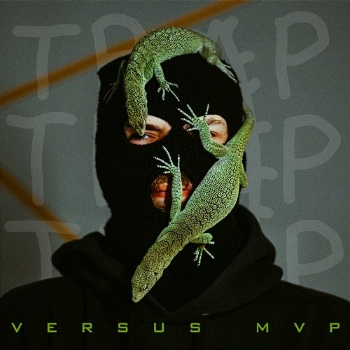 Trap Trap Trap Versus MVP