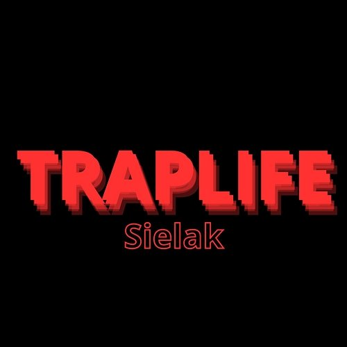 Traplife Sielak