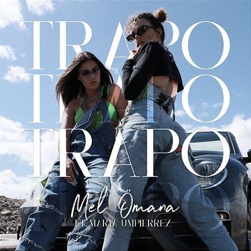 Trapo Mel Ömana feat. Marta Umpiérrez