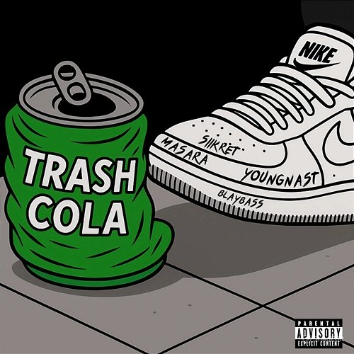Trash Cola YOUNGNAST, BLAYBASS, MASARA & SiiKret