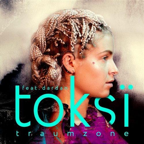 Traumzone toksi feat. Dardan