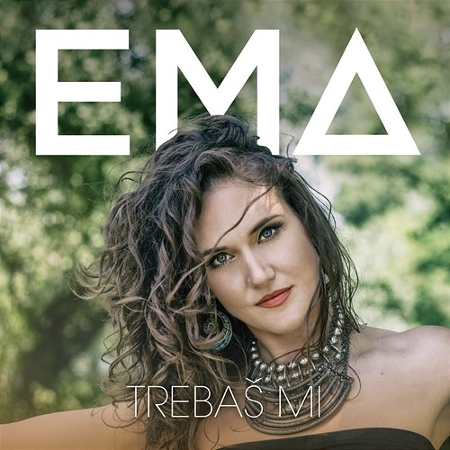 Trebaš Mi EMA