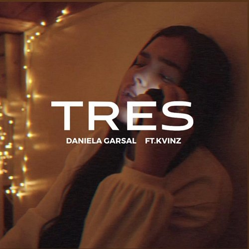 Tres Daniela Garsal feat. Kvinz